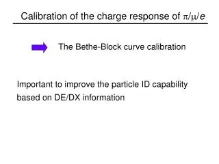 Calibration of the charge response of p / m / e