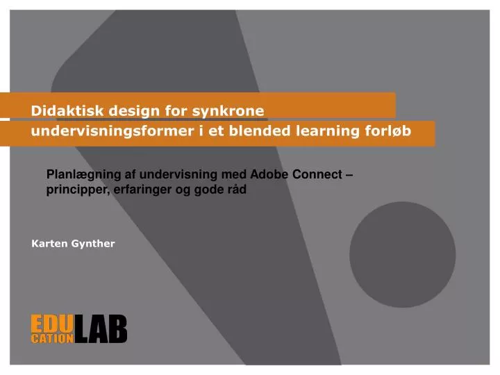 didaktisk design for synkrone undervisningsformer i et blended learning forl b