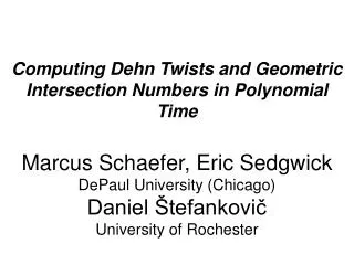 Computing Dehn Twists and Geometric Intersection Numbers in Polynomial Time
