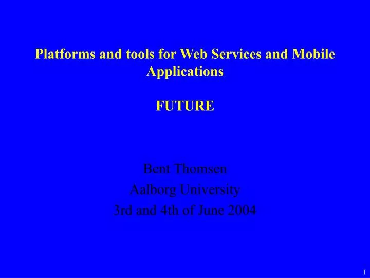 platforms and tools for web services and mobile applications future