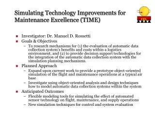 Simulating Technology Improvements for Maintenance Excellence (TIME)