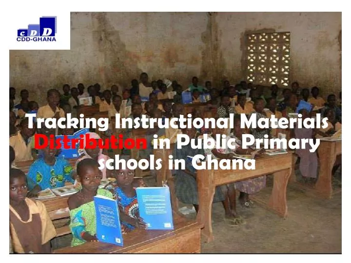 tracking instructional materials distribution in public primary schools in ghana