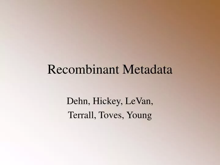 recombinant metadata