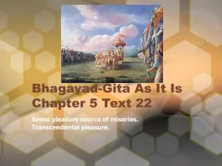 Bhagavad-Gita As It Is Chapter 5 Text 22