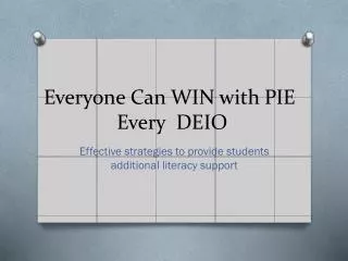 Everyone Can WIN with PIE Every DEIO