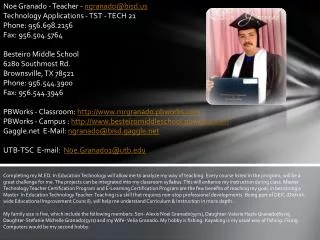 Noe Granado - Teacher - ngranado@bisd Technology Applications - TST - TECH 21