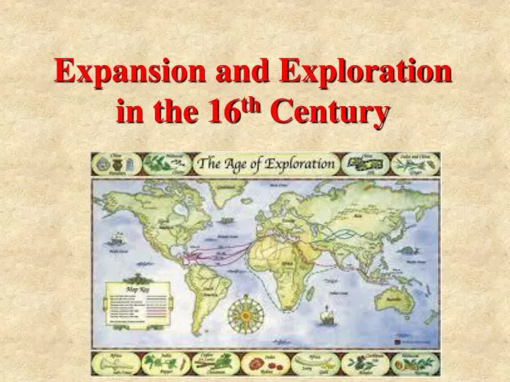 expansion and exploration in the 16 th century