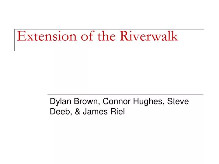 extension of the riverwalk