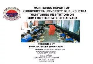PRESENTED BY PROF. RAJENDER SINGH YADAV CHAIRMAN, DEPARTMENT OF EDUCATION,