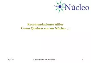 recomendaciones tiles como quebrar con un n cleo