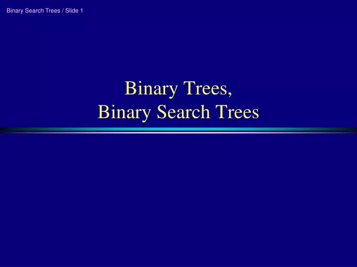 binary trees binary search trees