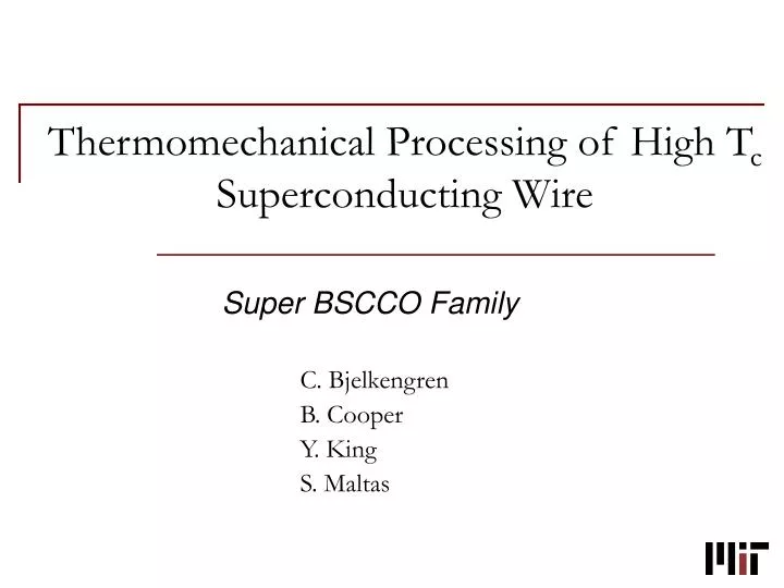 thermomechanical processing of high t c superconducting wire