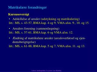 matrikul re forandringer