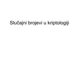slu ajni brojevi u kriptologiji