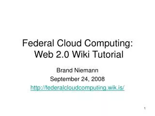 Federal Cloud Computing: Web 2.0 Wiki Tutorial