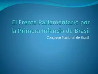 el frente parlamentario por la primera infancia de brasil