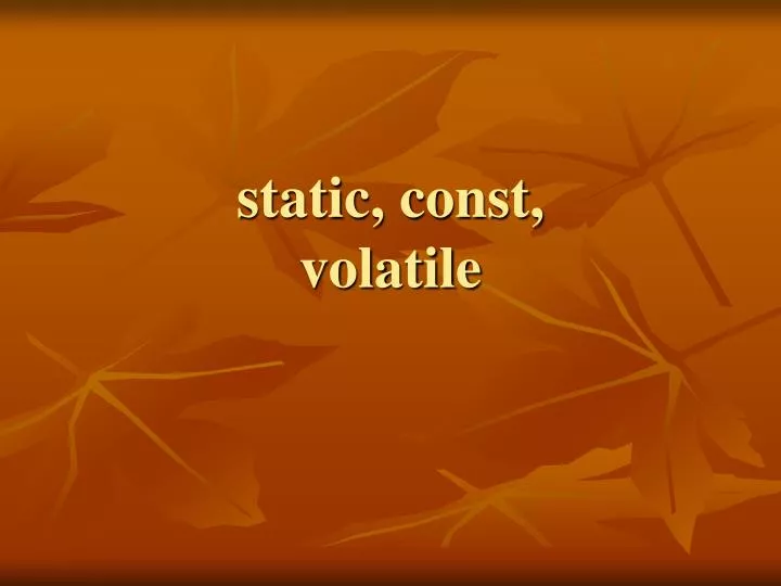 static const volatile