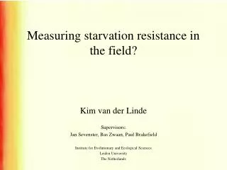 Measuring starvation resistance in the field?