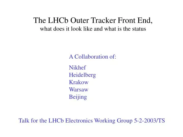 the lhcb outer tracker front end what does it look like and what is the status