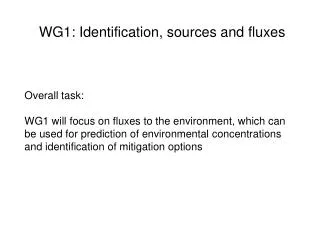 WG1: Identification, sources and fluxes