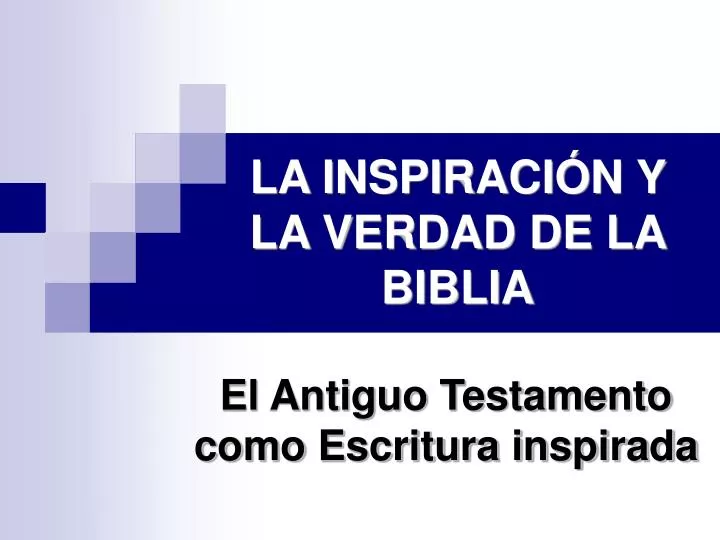 la inspiraci n y la verdad de la biblia
