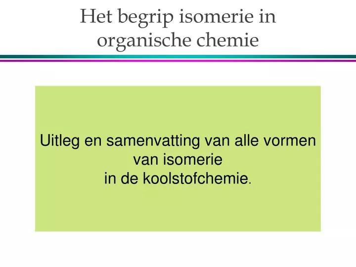 het begrip isomerie in organische chemie