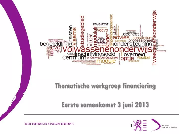 thematische werkgroep financiering eerste samenkomst 3 juni 2013