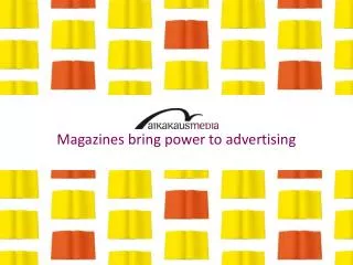 Magazines bring power to advertising