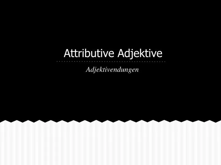 attributive adjektive