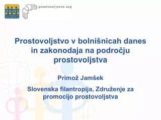 Prostovoljstvo v bolnišnicah danes in zakonodaja na področju prostovoljstva