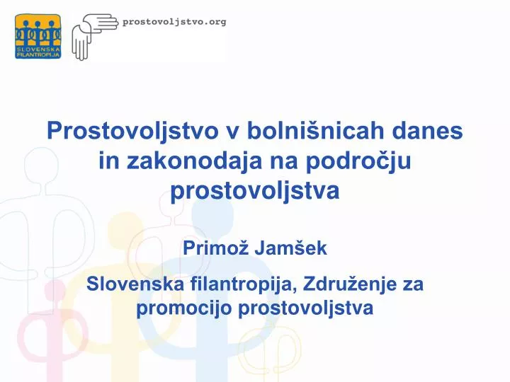 prostovoljstvo v bolni nicah danes in zakonodaja na podro ju prostovoljstva