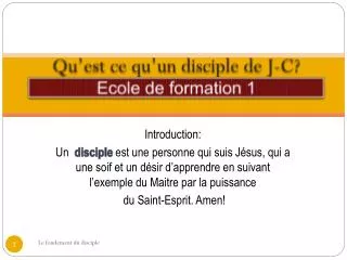 qu est ce qu un disciple de j c ecole de formation 1