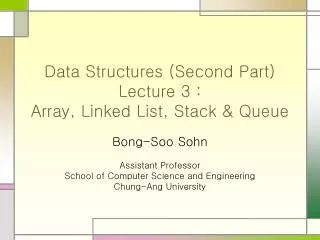 Data Structures (Second Part) Lecture 3 : Array, Linked List, Stack &amp; Queue