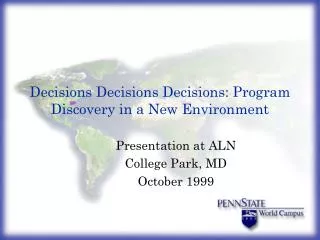 Decisions Decisions Decisions: Program Discovery in a New Environment