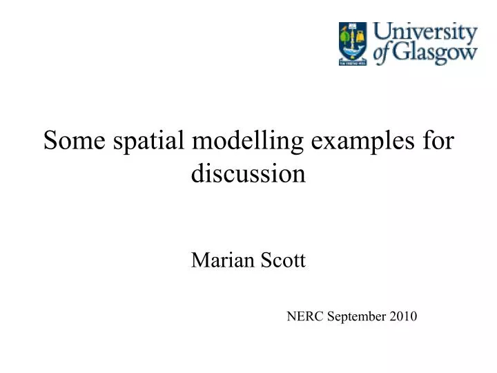 some spatial modelling examples for discussion