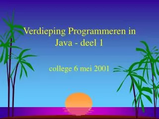 verdieping programmeren in java deel 1