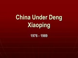 China Under Deng Xiaoping