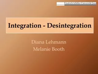 integration desintegration
