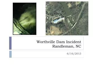 Worthville Dam Incident Randleman, NC