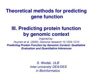 Theoretical methods for predicting gene function III. Predicting protein function