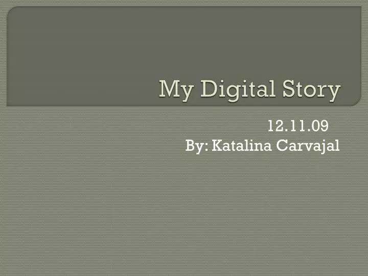 my digital story