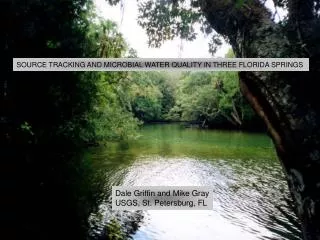 SOURCE TRACKING AND MICROBIAL WATER QUALITY IN THREE FLORIDA SPRINGS