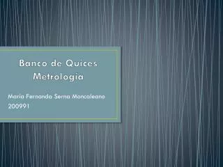 banco de quices metrolog a