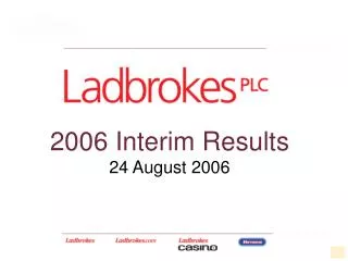 2006 Interim Results 24 August 2006