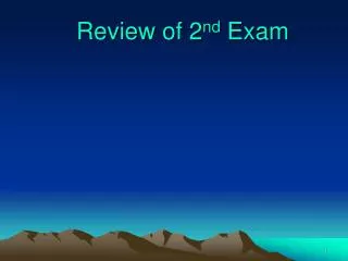 Review of 2 nd Exam