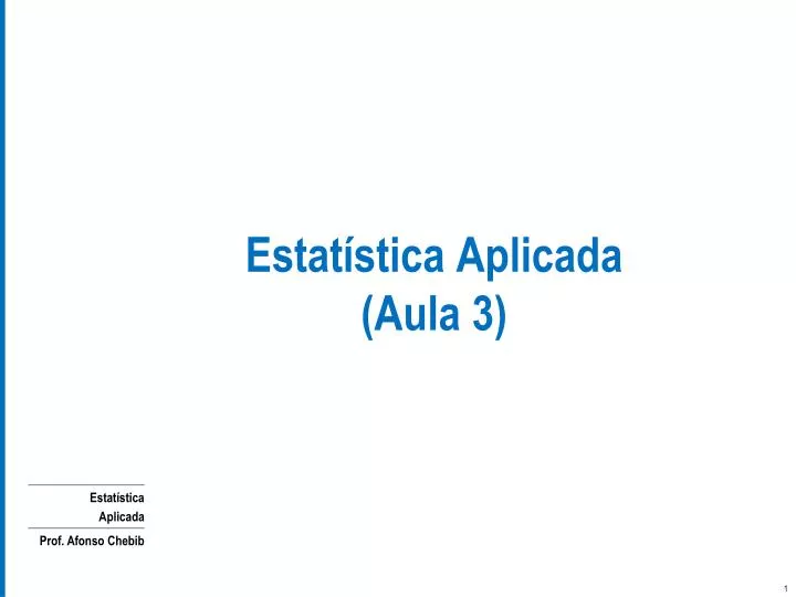 estat stica aplicada aula 3