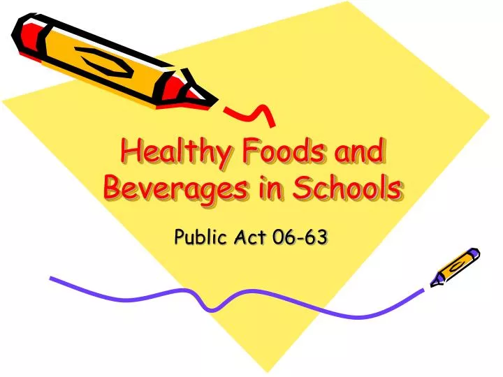 healthy foods and beverages in schools