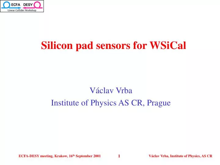 silicon pad sensors for wsical