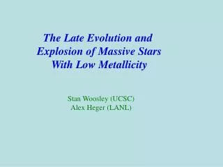 The Late Evolution and Explosion of Massive Stars With Low Metallicity