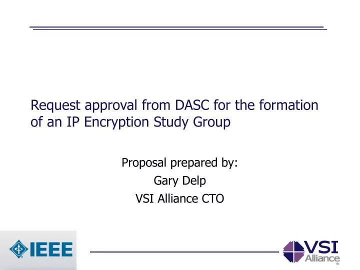 request approval from dasc for the formation of an ip encryption study group